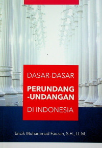 DASAR-DASAR PERUNDANG-UNDANGAN DI INDONESIA