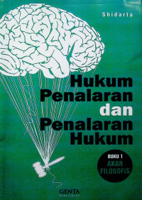 Hukum Penalaran dan Penalaran Hukum: BUKU 1 AKAR FILOSOFIS