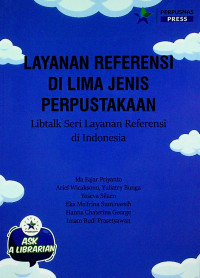 LAYANAN REFERENSI DI LIMA JENIS PERPUSTAKAAN: Libtalk Seri Layanan Referensi di Indonesia