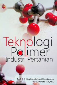 Teknologi Polimer Industri Pertanian