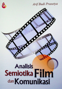 Analisis Semiotika Film dan Komunikasi