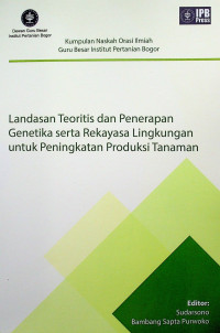 Landasan Teoritis dan Penerapan Genetika serta Rekayasa Lingkungan untuk Peningkatan Produksi Tanaman