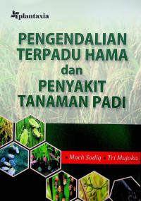 PENGENDALIAN TERPADU HAMA dan PENYAKIT TANAMAN PADI