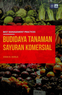 BEST MANAGEMENT PRACTICES : BUDIDAYA TANAMAN SAYURAN KOMERSIAL