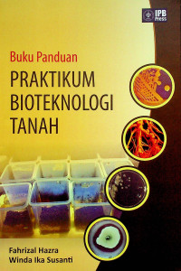 Buku Panduan PRAKTIKUM BIOTEKNOLOGI TANAH