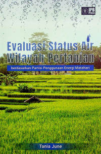 Evaluasi Status Air Wilayah Pertanian: berdasarkan Partisi Penggunaan Energi Matahari