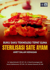 BUKU SAKU TEKNOLOGI TEPAT GUNA: STERILISASI SATE AYAM AWET DALAM KEMASAN