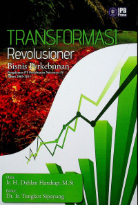 TRANSFORMASI Revolusioner: Bisnis Perkebunan
