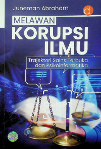 MELAWAN KORUPSI ILMU: Trajektori Sains Terbuka dan Psikoinformatika