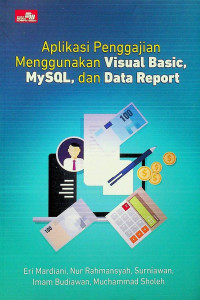 Aplikasi Penggjian Menggunakan Visual Basic, MySQL, dan Data Report