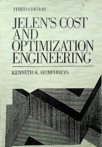 JELEN'S COST AND OPTIMIZATION ENGINEERING, TIHRD EDITION