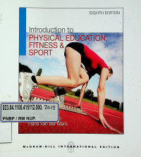 Introduction to PHYSICAL EDUCATION, FITNESS & SPORT, EIGHTH EDITION