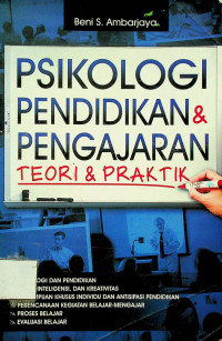 PSIKOLOGI PENDIDIKAN & PENGAJARAN: TEORI & PRAKTIK