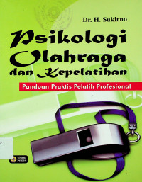 Psikologi Olahraga dan Kepelatihan: Panduan Praktis Pelatih Profesional