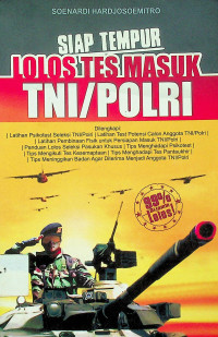 SIAP TEMPUR LOLOS TES MASUK TNI/POLRI