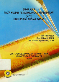 BUKU AJAR MATA KULIAH PEGEMBANGAN KEPRIBADIAN (MPK) ILMU SOSIAL BUDAYA DASAR