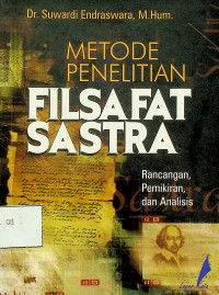 METODE PENELITIAN FILSAFAT SASTRA: Rancangan, Pemikiran, dan Analisis