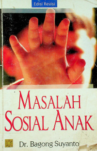 MASALAH SOSIAL ANAK, Edisi Revisi