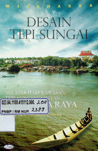 DESAIN TEPI SUNGAI: BELAJAR DARI KAWASAN TEPI SUNGAI KAHAYAN PALANGKA RAYA