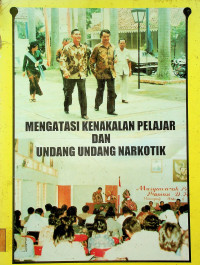 MENGATASI KENAKALAN PELAJAR DAN UNDANG UNDANG NARKOTIK