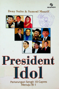 President Idol: Pertarungan Sengit 10 Capres Menuju RI-1