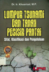 Lumpur Tsunami Dan Tanah Psisir Pantai: Sifat, Klasifikasi dan Pengelolaan