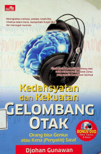 Kedahsyatan dan Kekuatan GELOMBANG OTAK: Orang bisa Genius atau Kena (Penyakit) Saraf