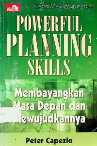 POWERFUL PLANNING SKILLS: Membayangkan Masa Depan dan Mewujudkannya