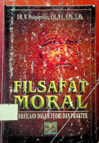 FILSAFAT MORAL: KESUSILAAN DALAM TEORI DAN PRAKTEK