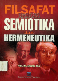 FILSAFAT BAHASA SEMIOTIKA dan HERMENEUTIKA