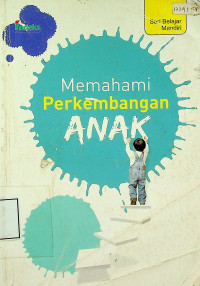 Memahami Perkembangan ANAK