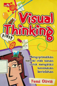 Visual Thinking: Mengoptimalkan mental otak kanan untuk mengatasi kecemasan berlebihan