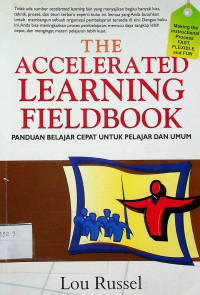 PANDUAN BELAJAR CEPAT UNTUK PELAJAR DAN UMUM = THE ACCELERATED LEARNING FIELDBOOK