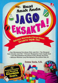 Buat JAGO EKSAKTA!: Rahasia Membuka Kecerdasan Eksata Sejak Dini