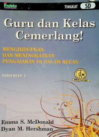 Guru dan Kelas Cemerlang: MENGHIDUPKAN DAN MENINGKATKAN PENGAJARAN DI DALAM KELAS, EDISI KEDUA