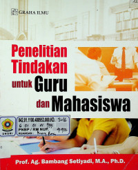 Penelitian Tindakan untuk Guru dan Mahasiswa