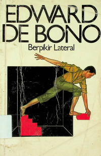 EDWARD DE BONO: Berpikir Lateral