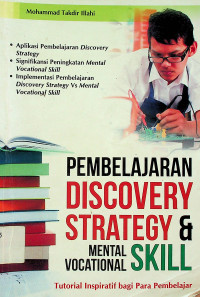 PEMBELAJARAN DISCOVERY STRATEGY & MENTAL VOCATIONAL SKILL: Tutorial Inspiratif bagi Para Pembelajar