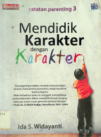 Mendidik Karakter dengan Karakter: catatan parenting 3