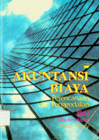 AKUNTANSI BIAYA: Perencanaan dan Pengendalian Jilid 1 Edisi Kedelapan