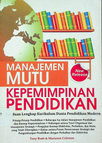 MANAJEMEN MUTU KEPEMIMPINAN PENDIDIKAN: Panduan Lengkap Kurikulum Dunia Pendidikan Modern