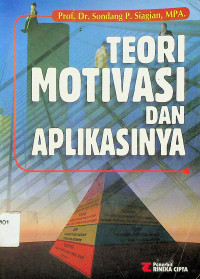 TEORI MOTIVASI DAN APLIKASINYA