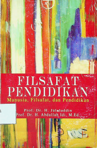 FILSAFAT PENDIDIKAN: Manusia, Filsafat, dan Pendidikan