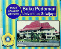 Buku Pedoman Universitas Sriwijaya TAHUN AKADEMIK 2000/2001