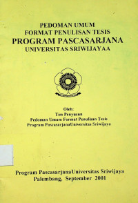 PEDOMAN FORMAT PENULISAN TESIS PROGRAM PASCASARJANA UNIVERITAS SRIWIJAYA