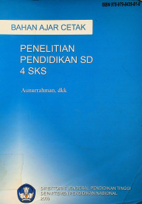 PENELITIAN PENDIDIKAN SD 4 SKS: BAHAN AJAR CETAK