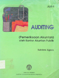 AUDITING (Pemeriksaan Akuntan) oleh Kantor Akuntan Publik, JILID II