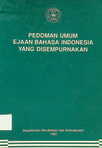 PEDOMAN UMUM EJAAN BAHASA INDONESIA YANG DISEMPURNAKAN