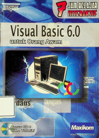 Visual Basic 6.0 untuk Orang Awam: 7 JAM BELAJAR INTERAKTIF