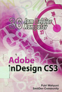 36 Jam Belajar Komputer: Adobe InDesign CS3